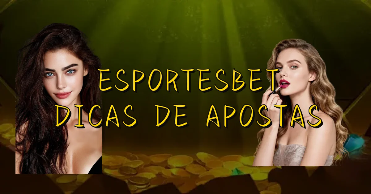 Esportesbet Dicas De Apostas Oficial