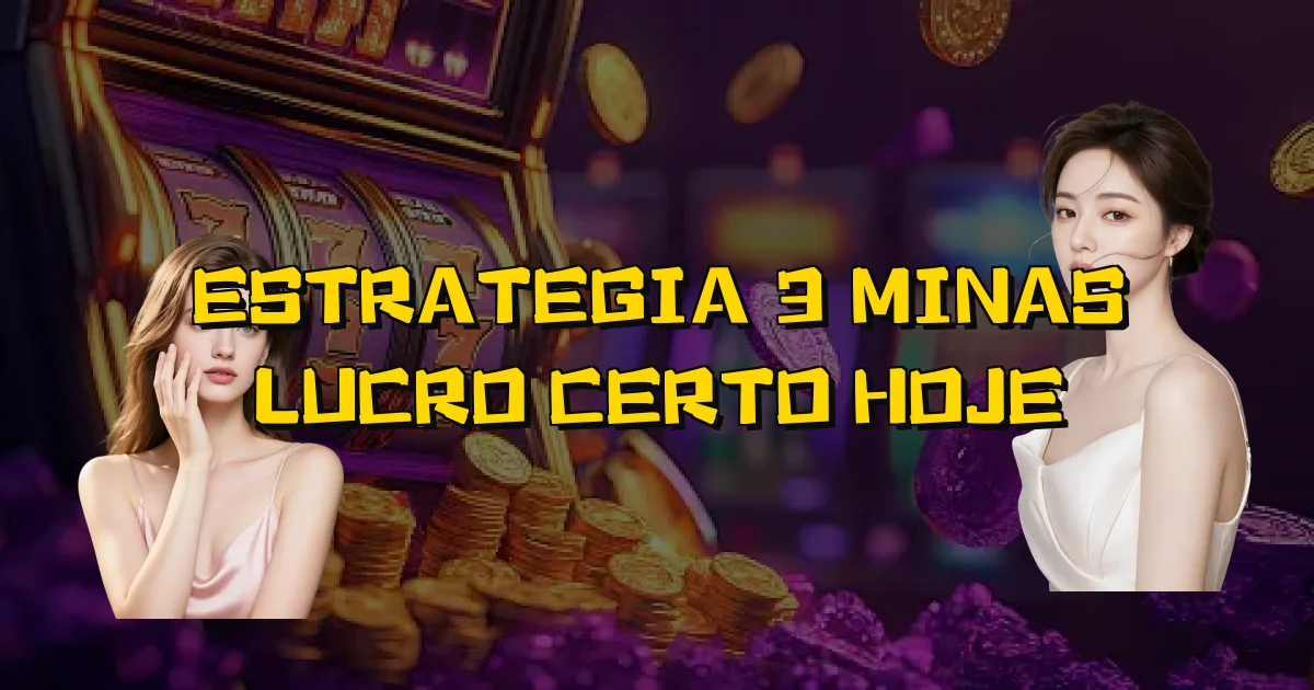 Estrategia 3 Minas Lucro Certo Hoje Oficial