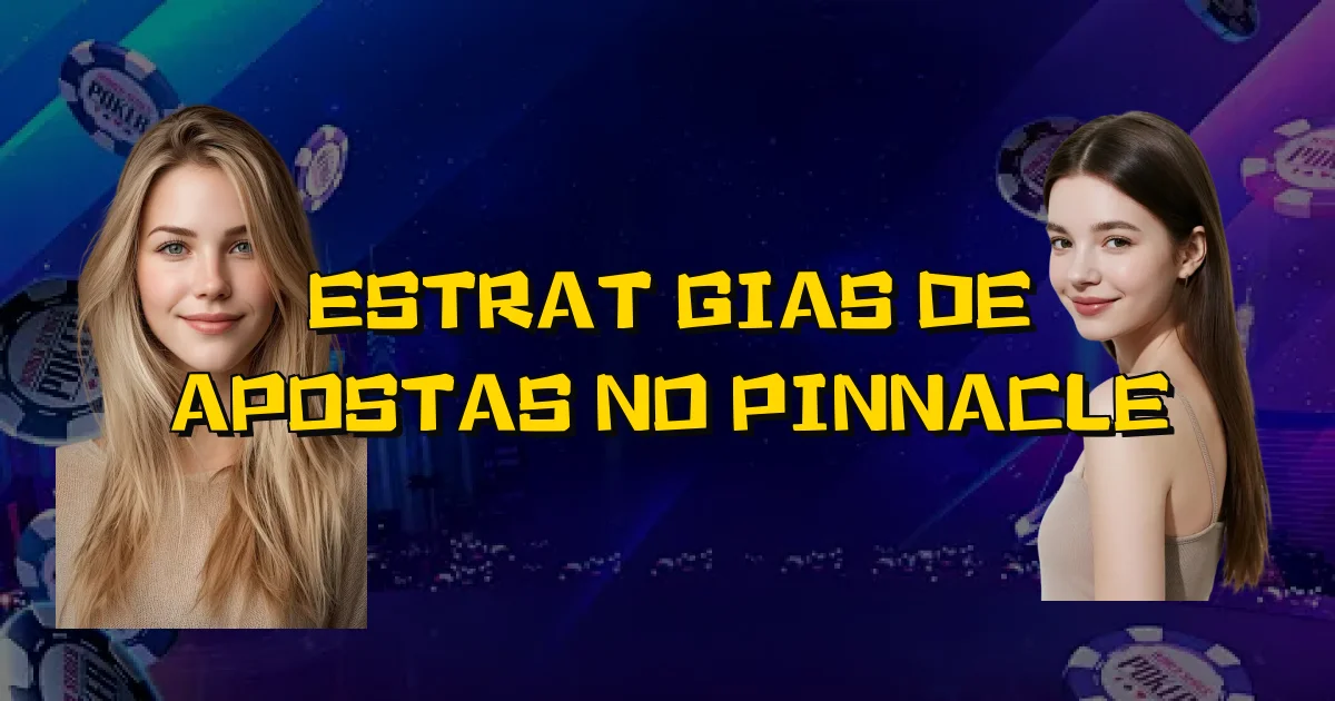 Estratégias De Apostas No Pinnacle Oficial