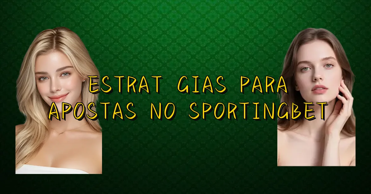 Estratégias Para Apostas No Sportingbet Oficial