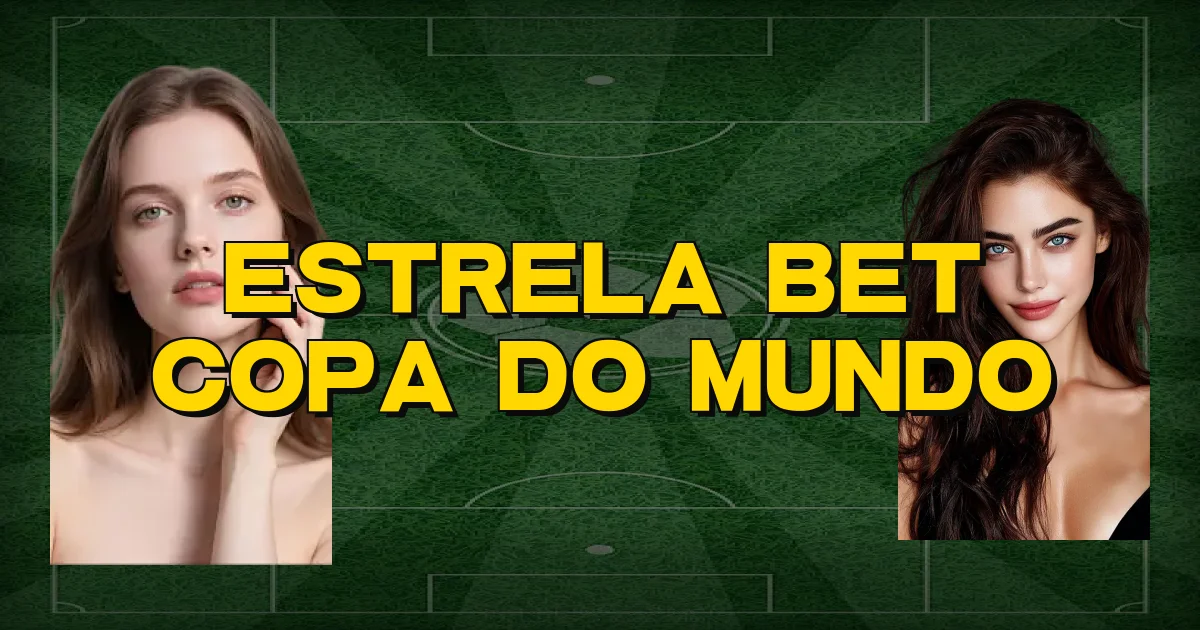 Estrela Bet Copa Do Mundo Oficial