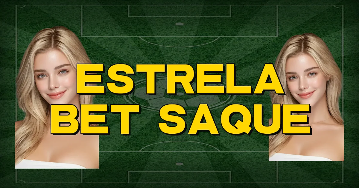 Estrela Bet Saque Oficial