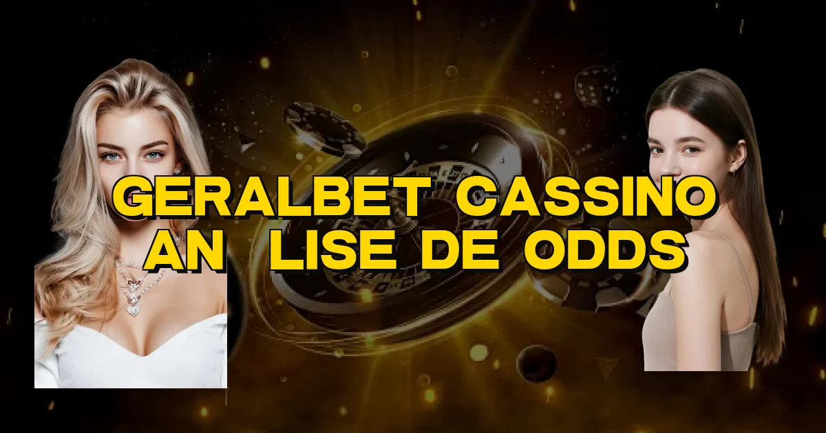 Geralbet Cassino Análise De Odds Oficial