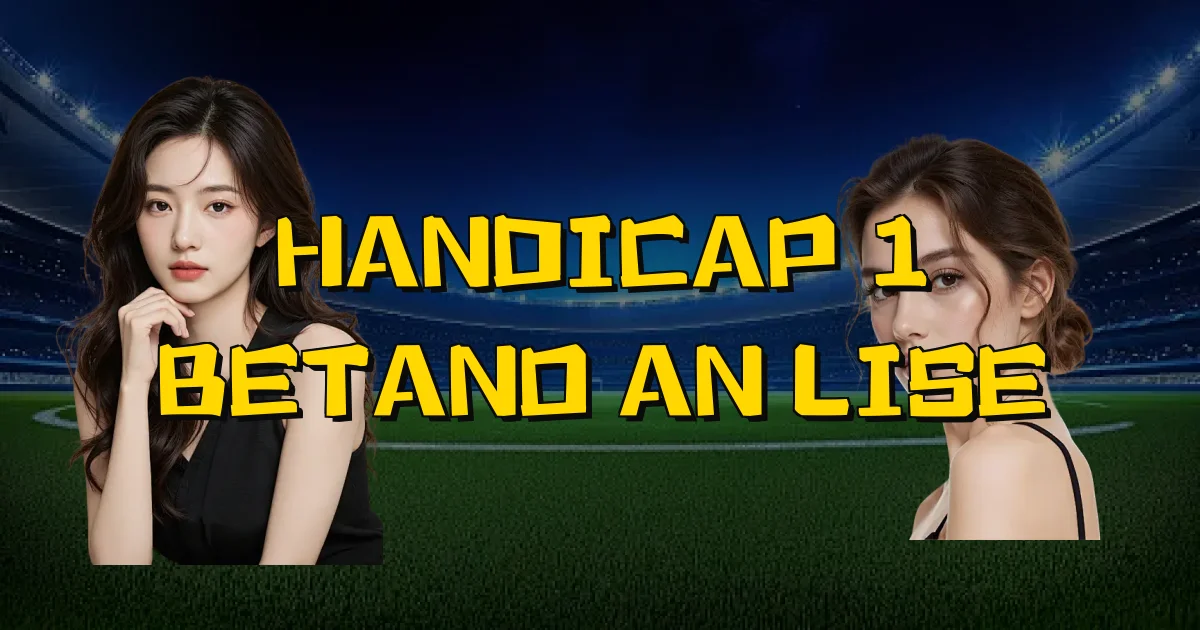 Handicap 1 Betano Análise Oficial