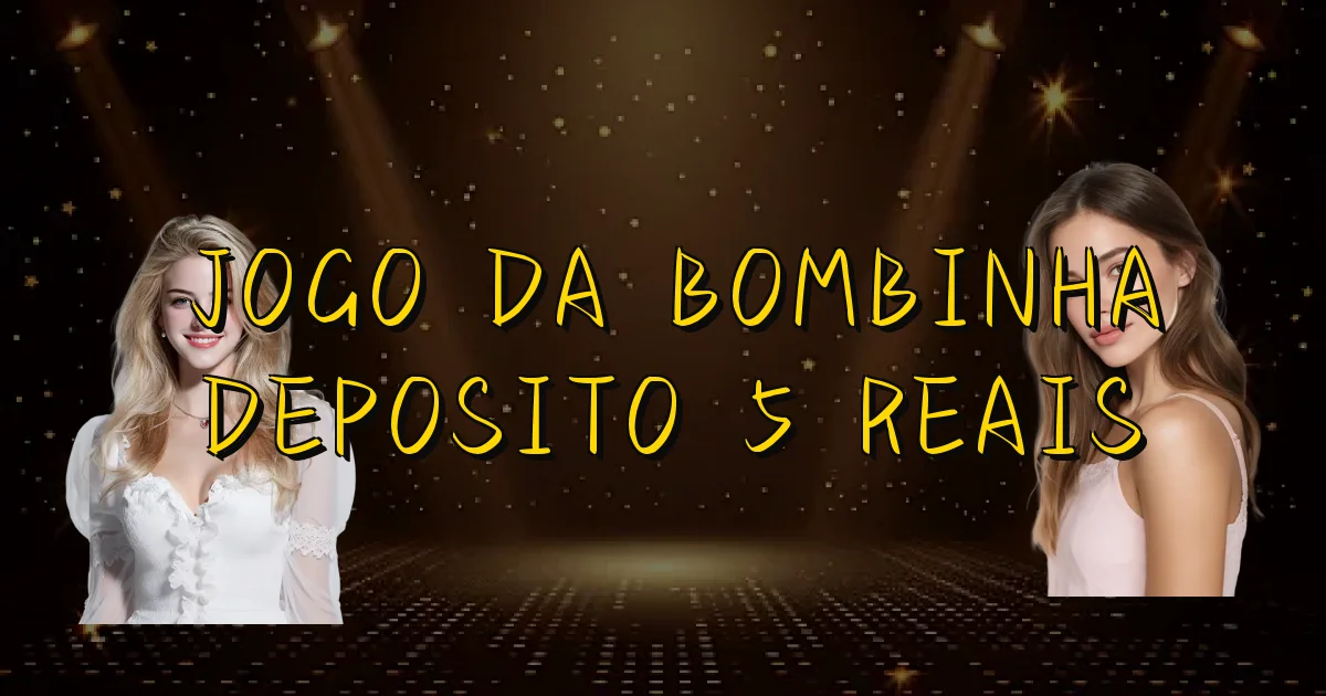 Jogo Da Bombinha Deposito 5 Reais Oficial