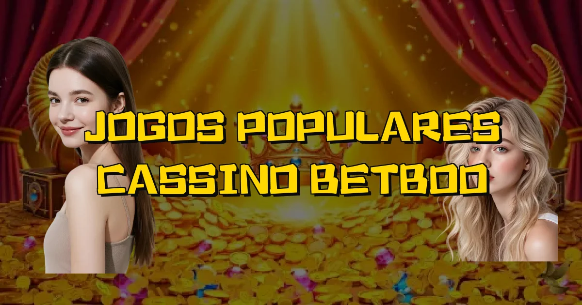 Jogos Populares Cassino Betboo Oficial