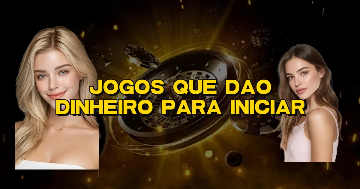 Jogos Que Dao Dinheiro Para Iniciar Oficial