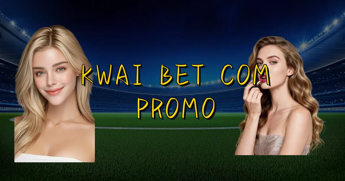 Kwai Bet Com Promo Oficial