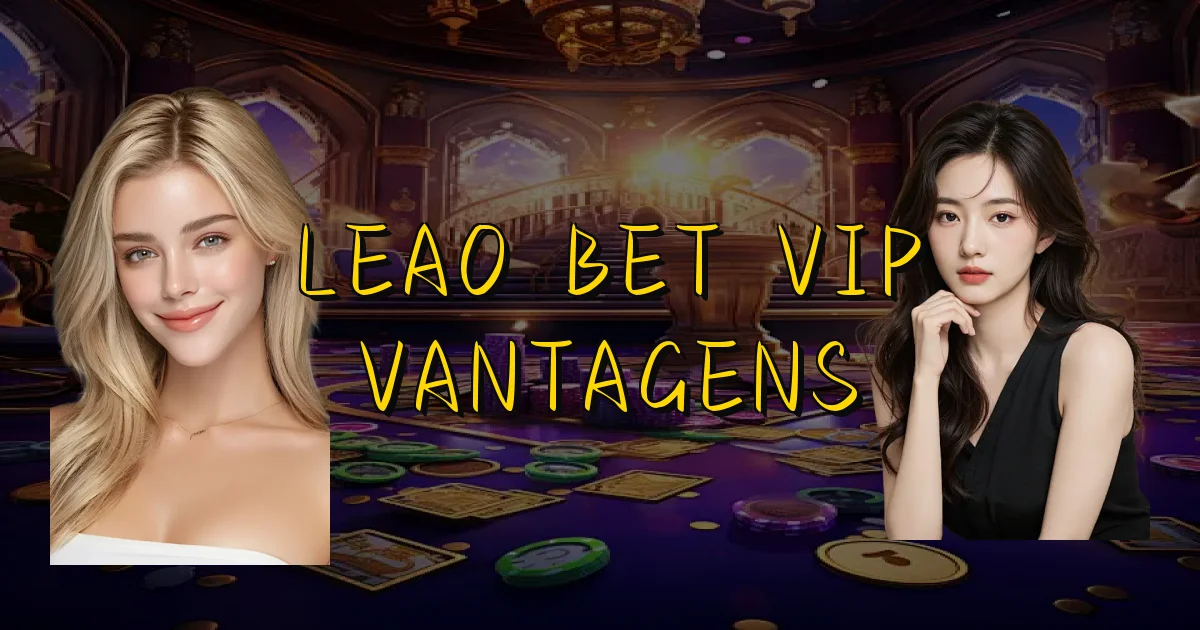 Leao Bet Vip Vantagens Oficial