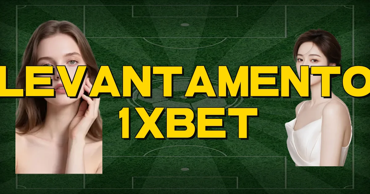 Levantamento 1Xbet Oficial