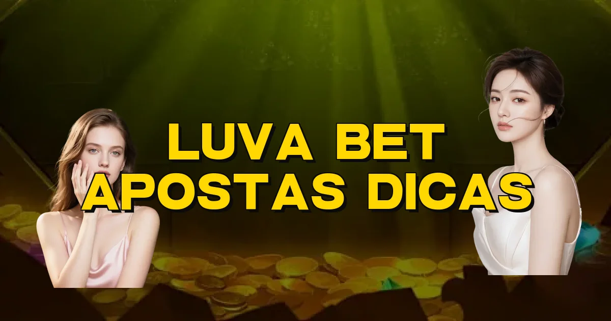 Luva Bet Apostas Dicas Oficial