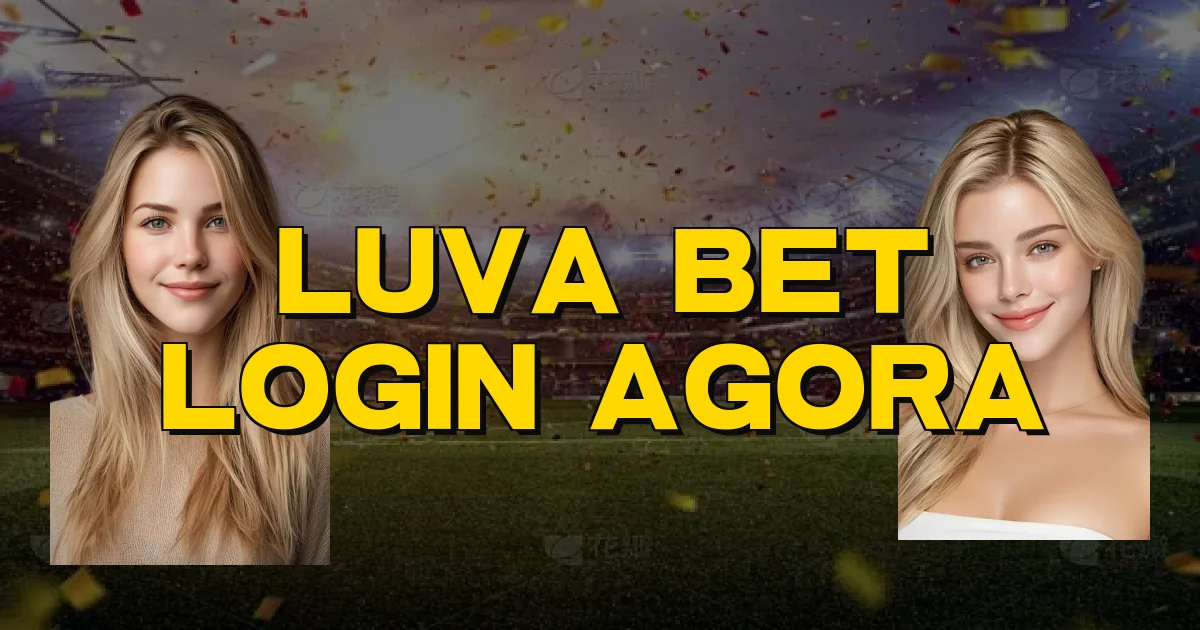 Luva Bet Login Agora Oficial