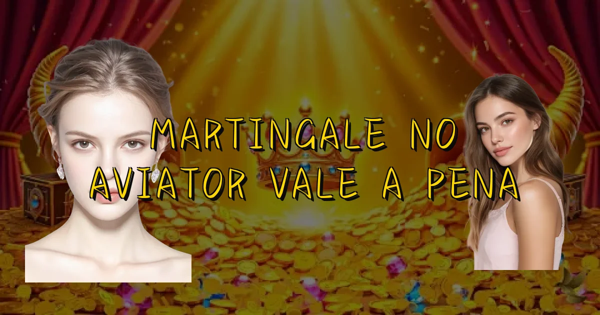 Martingale No Aviator Vale A Pena Oficial