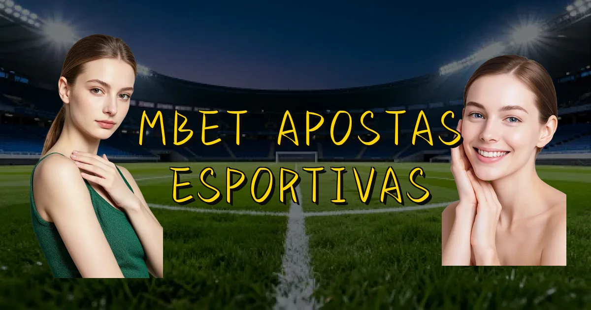 Mbet Apostas Esportivas Oficial