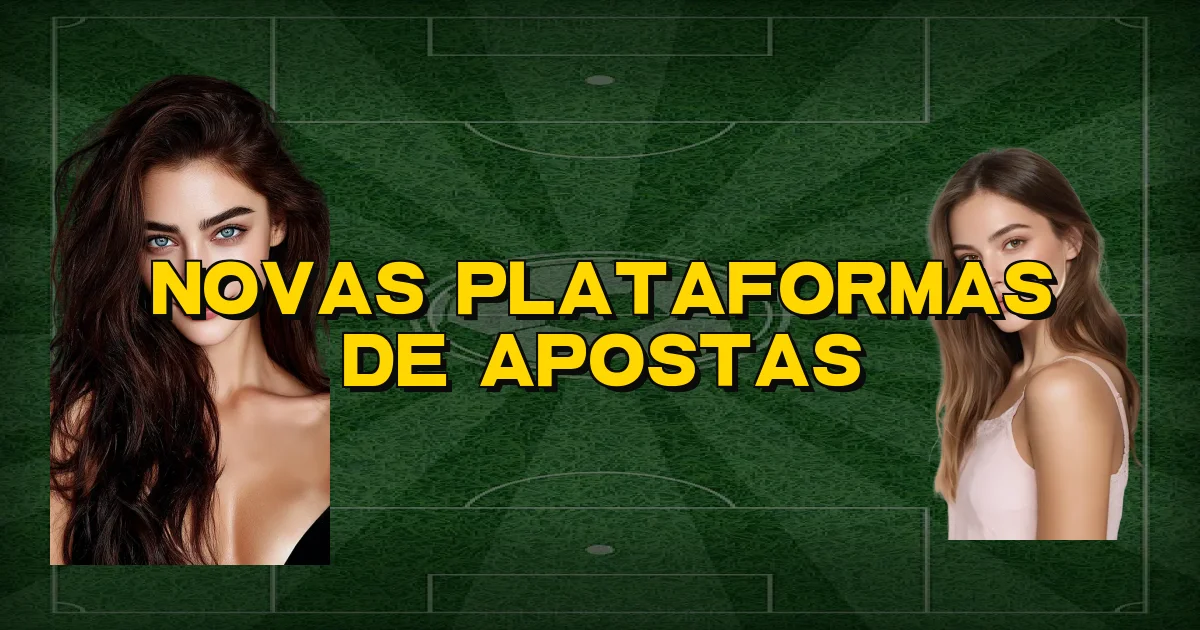 Novas Plataformas De Apostas Oficial