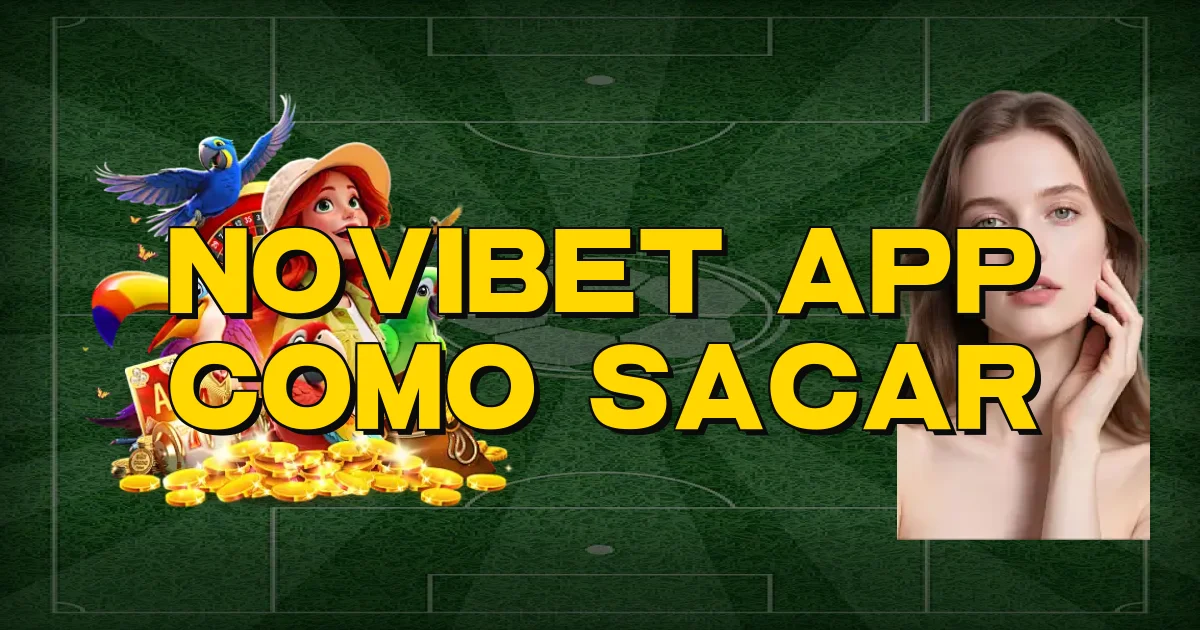 Novibet App Como Sacar Oficial