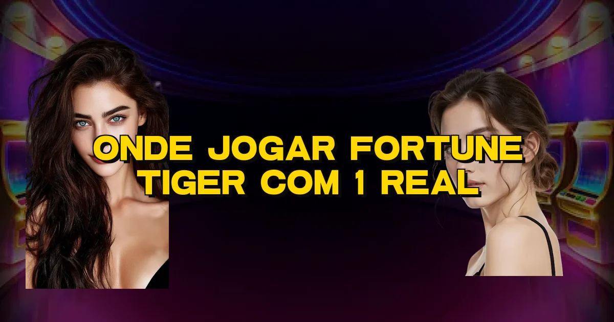 Onde Jogar Fortune Tiger Com 1 Real Oficial