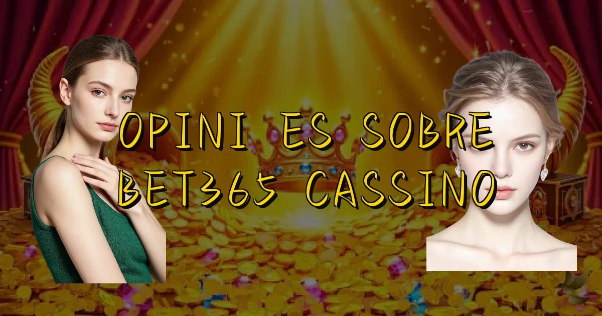 Opiniões Sobre Bet365 Cassino Oficial