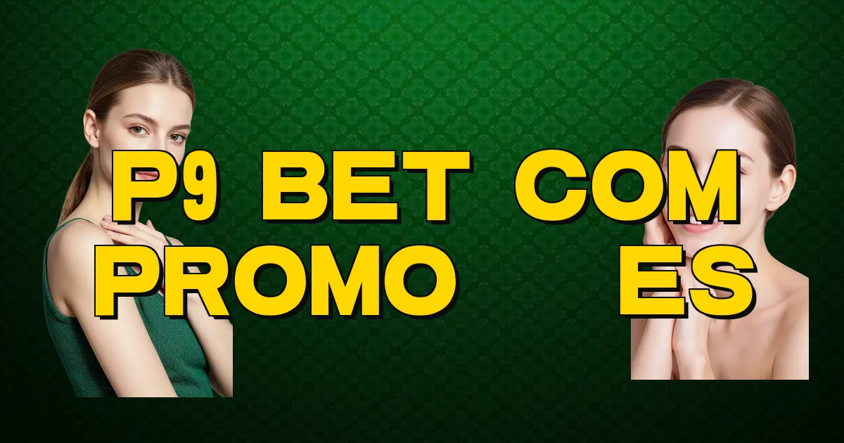 P9 Bet Com Promoções Oficial