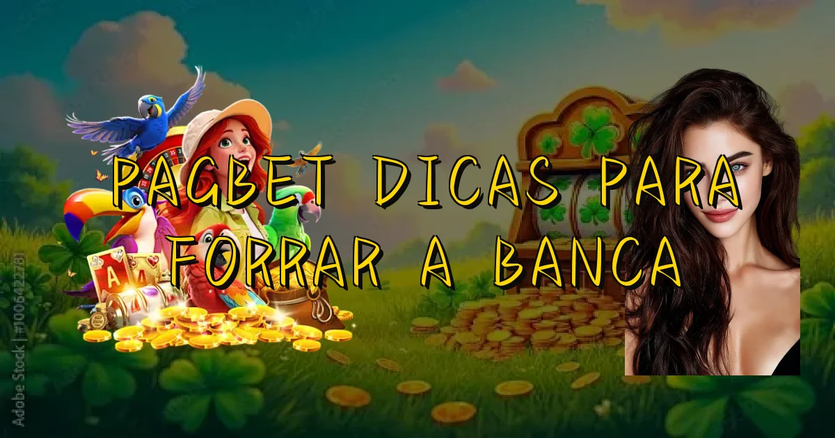 Pagbet Dicas Para Forrar A Banca Oficial