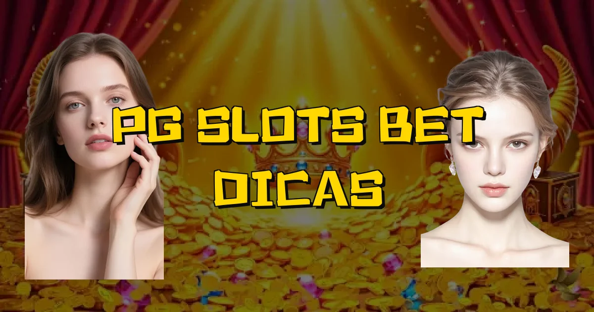 Pg Slots Bet Dicas Oficial