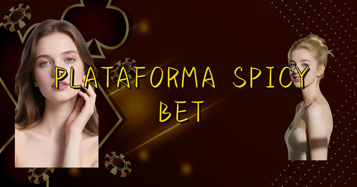 Plataforma Spicy Bet Oficial