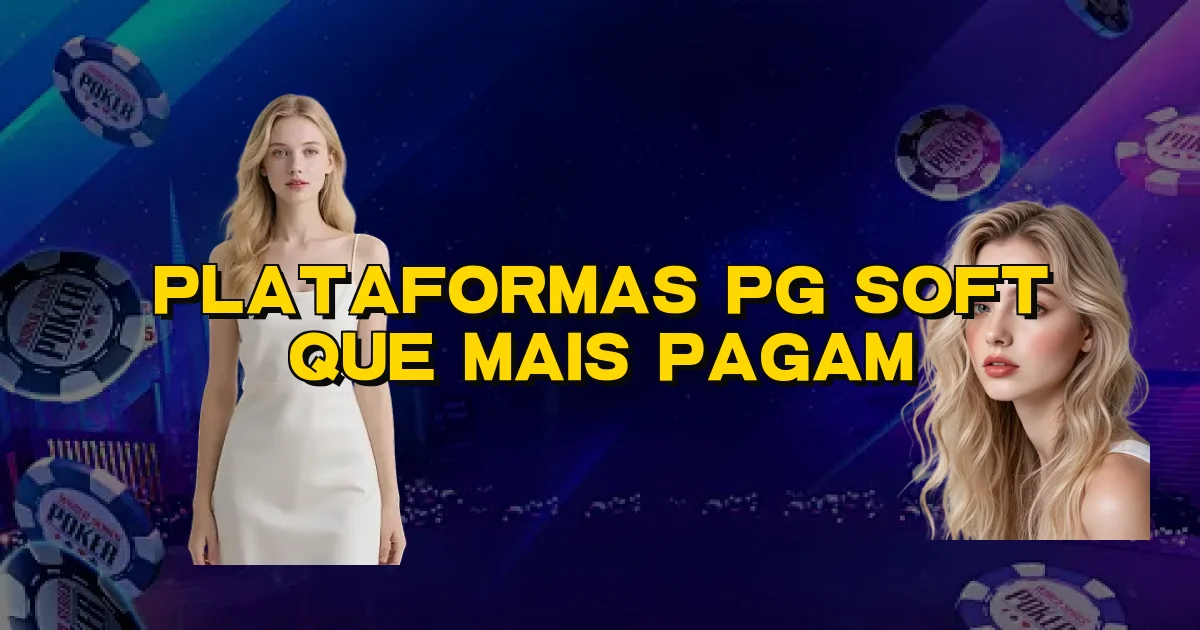 Plataformas Pg Soft Que Mais Pagam Oficial