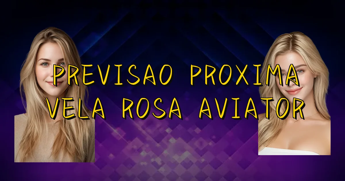 Previsao Proxima Vela Rosa Aviator Oficial