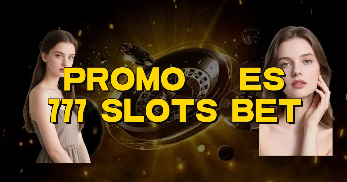 Promoções 777 Slots Bet Oficial