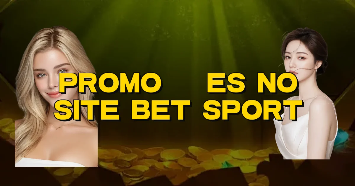 Promoções No Site Bet Sport Oficial