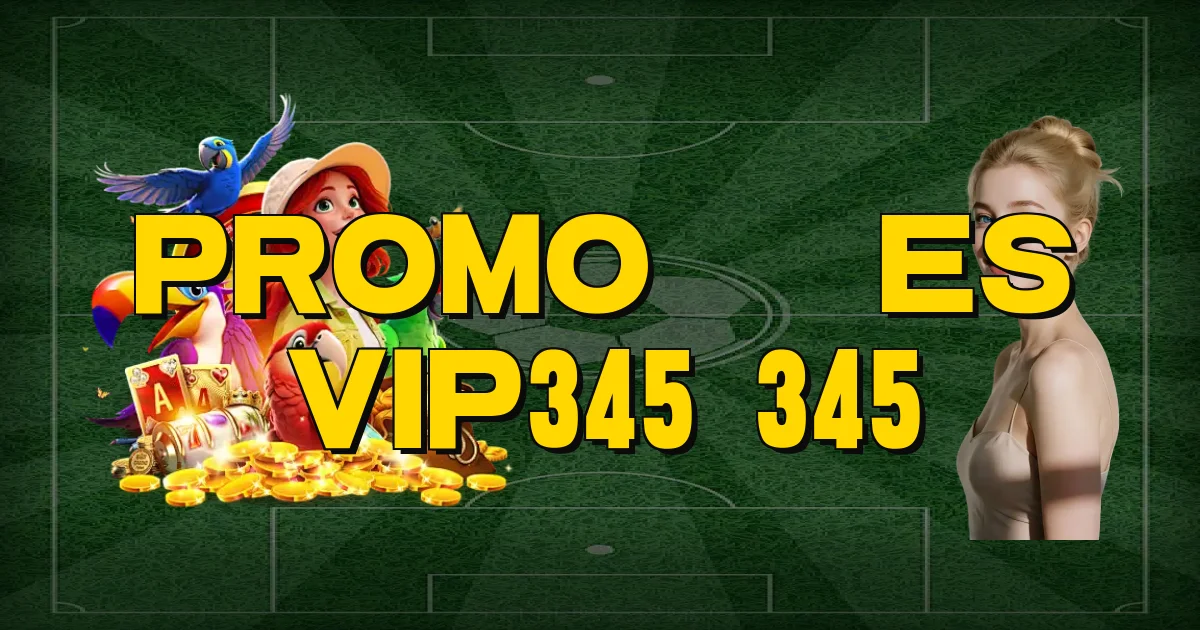 Promoções Vip345 345 Oficial