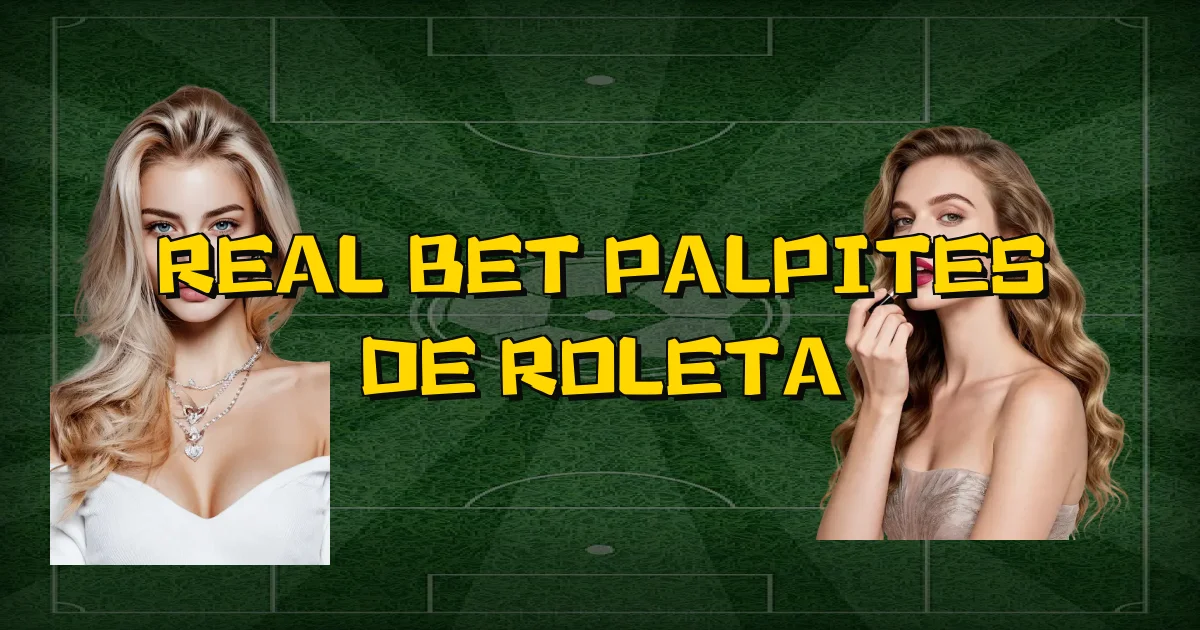 Real Bet Palpites De Roleta Oficial