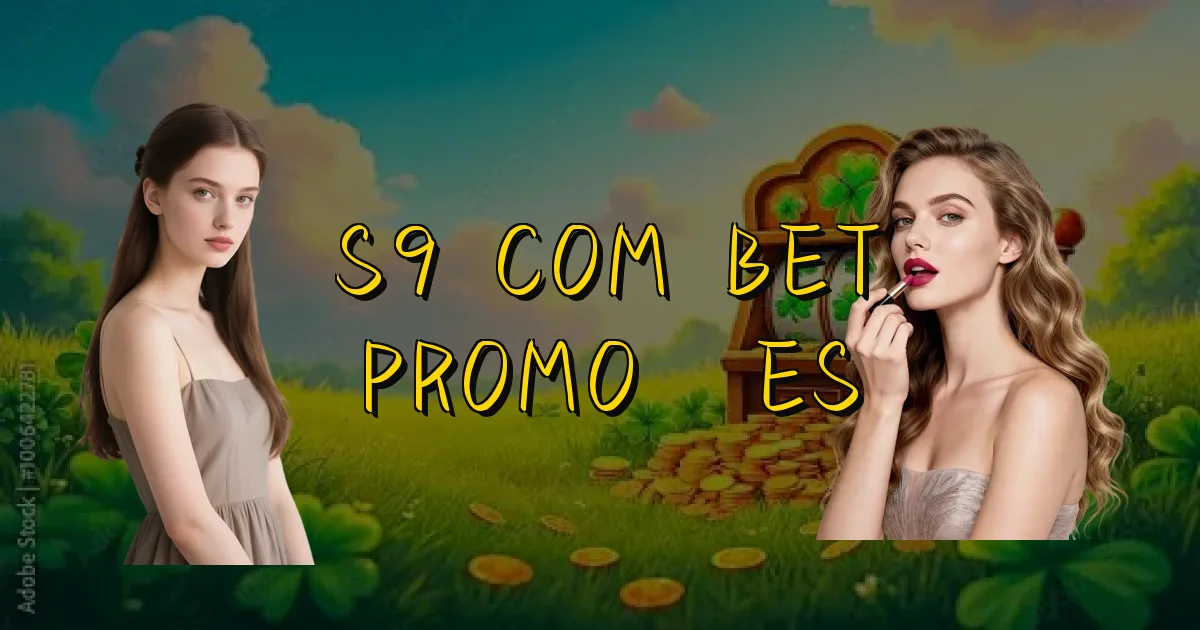 S9 Com Bet Promoções Oficial