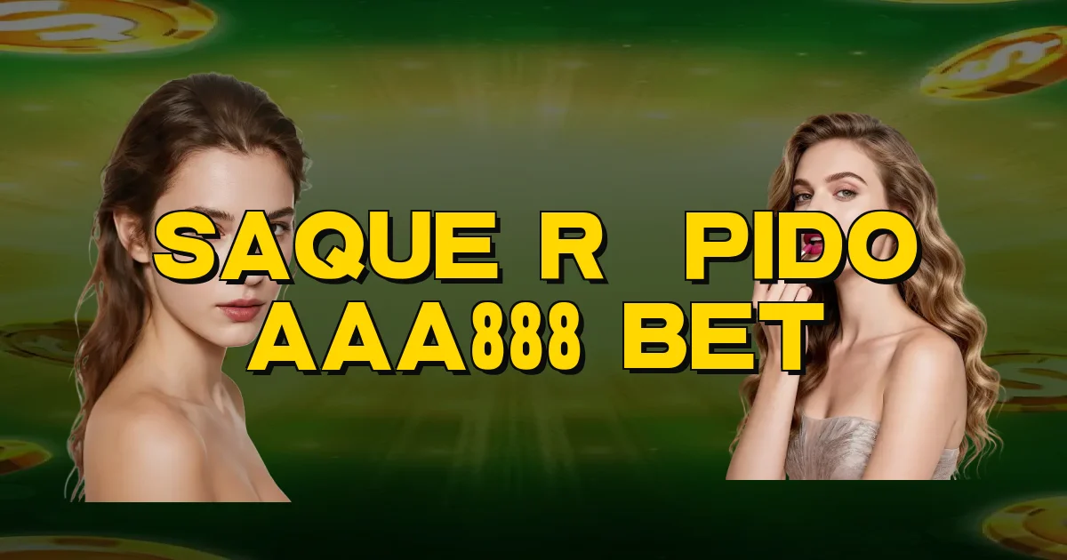 Saque Rápido Aaa888 Bet Oficial
