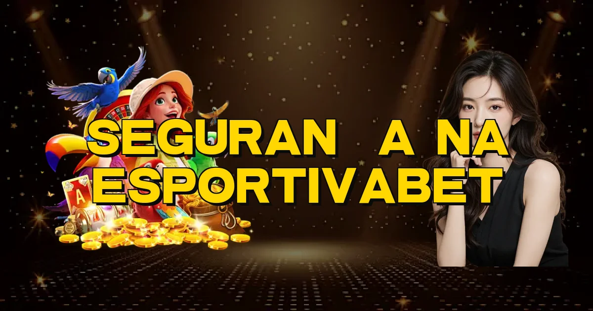 Segurança Na Esportivabet Oficial