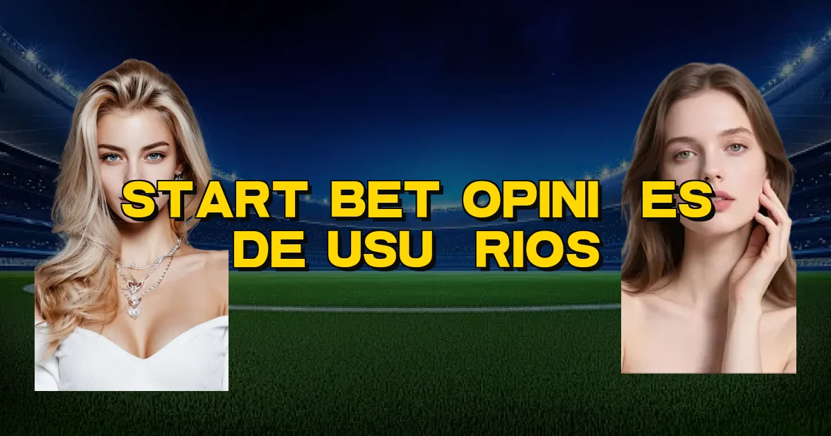 Start Bet Opiniões De Usuários Oficial