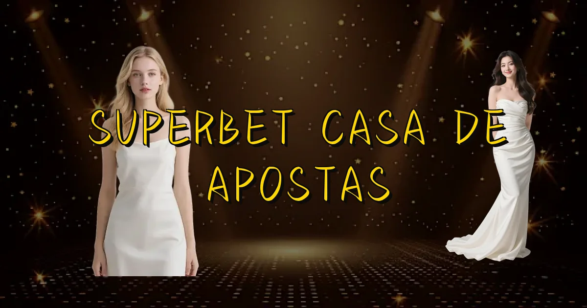 Superbet Casa De Apostas Oficial